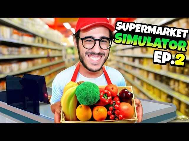ESPANDO IL MIO SUPERMERCATO! Ep.2 - Supermarket Simulator