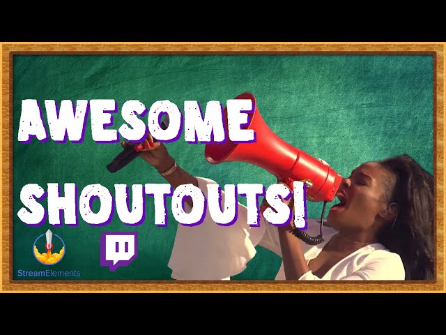 How to Make Your Twitch Shoutouts AWESOME!