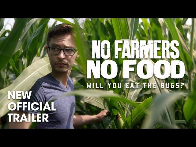 No Farmers No Food: Will You Eat The Bugs? | Documentary | Official Trailer | Facts Matter