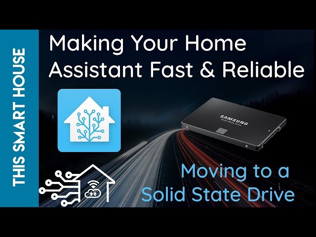 Make your Home Assistant Fast & Reliable - Moving to a Solid Sate Drive