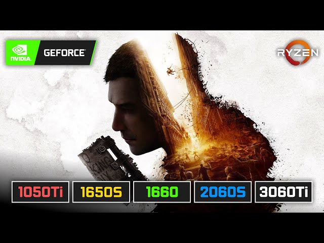 Dying Light 2 | GTX 1050 Ti | GTX 1650 SUPER | GTX 1660 | RTX 2060 SUPER | RTX 3060 Ti | R5 3600