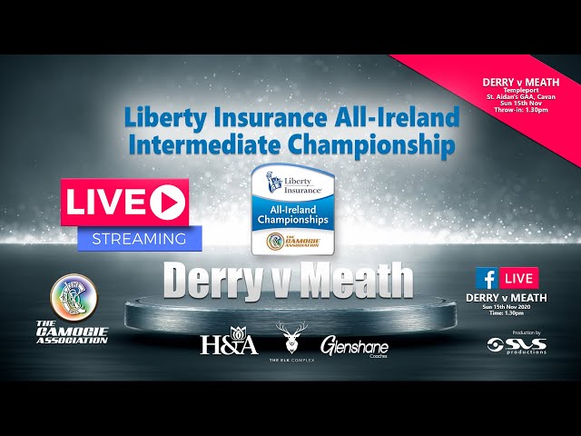 Derry v Meath Live - Liberty Insurance All-Ireland Intermediate Camogie Championship 2020