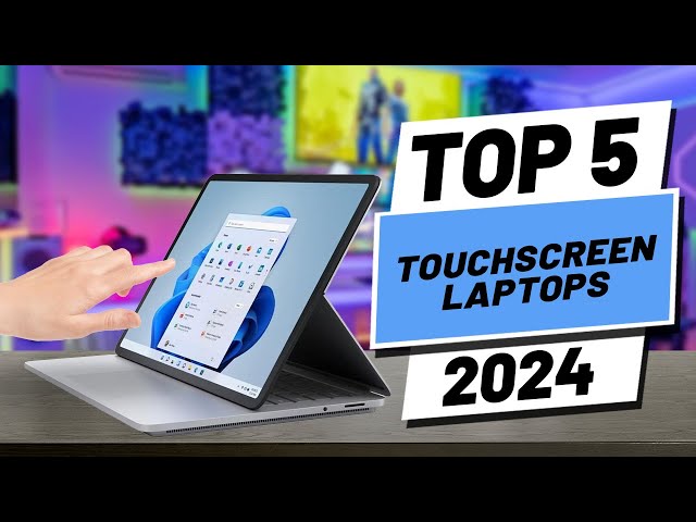 Top 5 BEST Touchscreen Laptops in [2024]