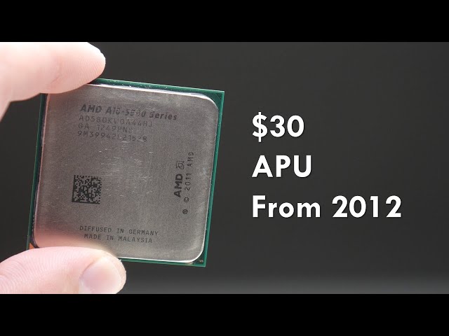 Using the AMD A10-5800K APU from 2012