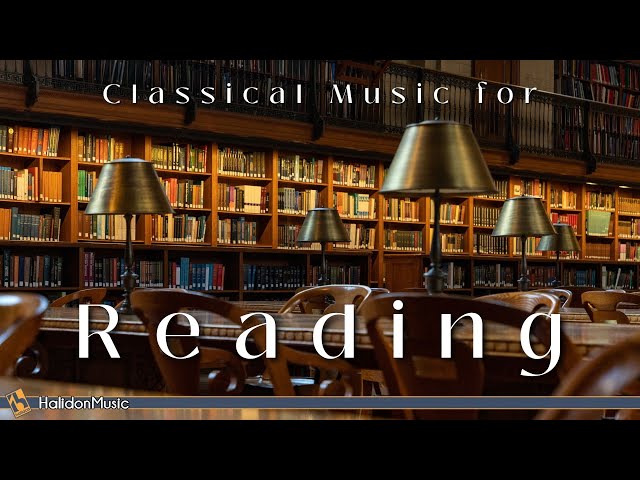 Classical Music for Reading | Chopin, Debussy, Liszt...