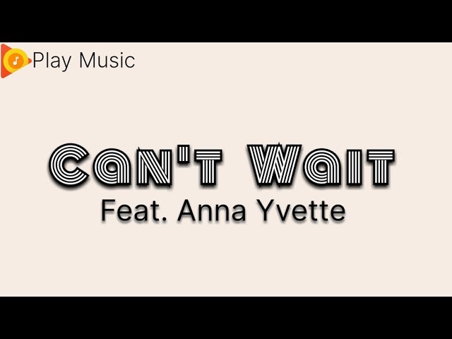 Can't Wait 🎧 Lyrics Song