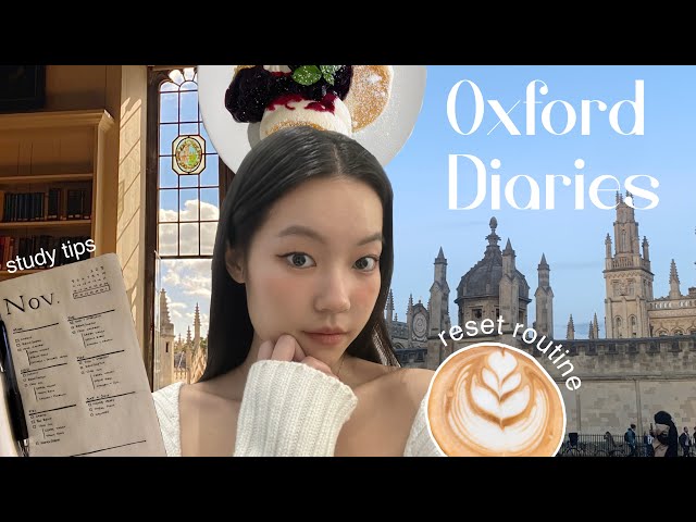 oxford diaries | study tips, reset routine, cafe hopping