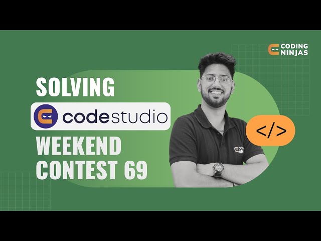 Coding Ninjas Studio Weekend Contest 69 Solution | Coding Ninjas
