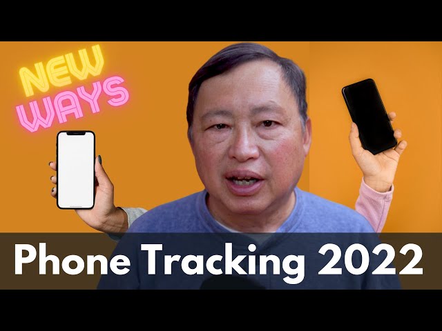 New Ways to Find You and Your Phone in 2022