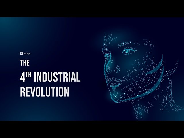 The Fourth Industrial Revolution| Edapt