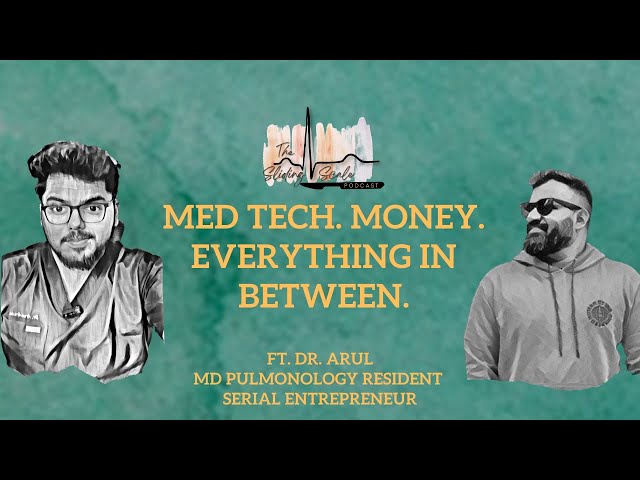 MED TECH. MONEY. AND EVERYTHING IN BETWEEN. FT. DR ARUL