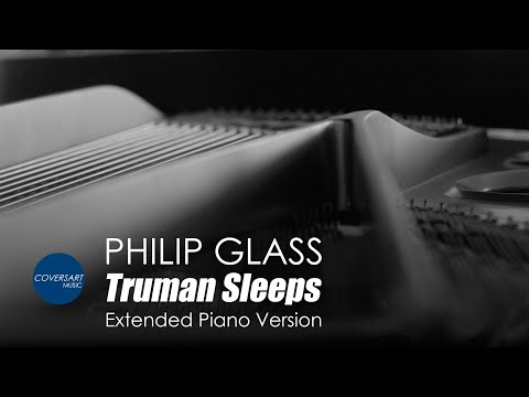 Philip Glass: Truman Sleeps