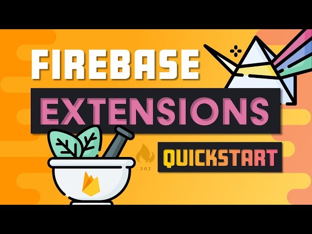 Firebase Extensions Quickstart