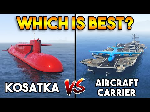 GTA 5 ONLINE : KOSATKA VS AIRCRAFT CARRIER (WHICH IS BEST?)