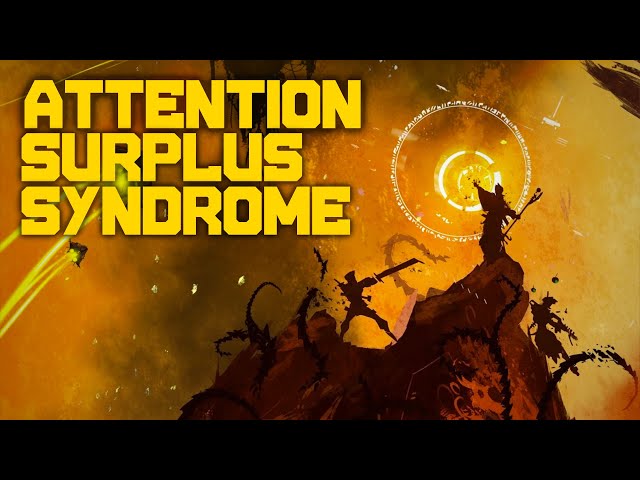 A.S.S. Attention Surplus Syndrome