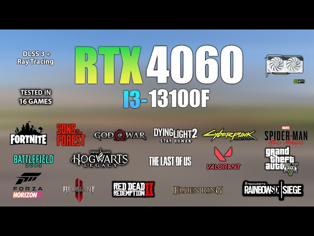 RTX 4060 + I3 13100F : Test in 16 Games - RTX 4060 Gaming