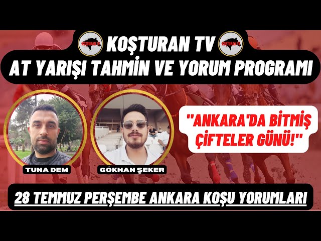 KOŞTURAN TV | 28 Temmuz Perşembe Ankara Koşu Yorumları