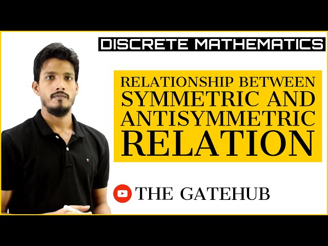 Relation between symmetric and antisymmetric relations | Discrete Mathematics