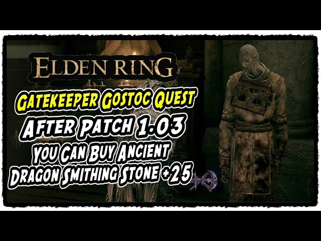 Gatekeeper Gostoc Questline after Patch 1.03 in Elden Ring How to Complete Gatekeeper Gostoc Quest