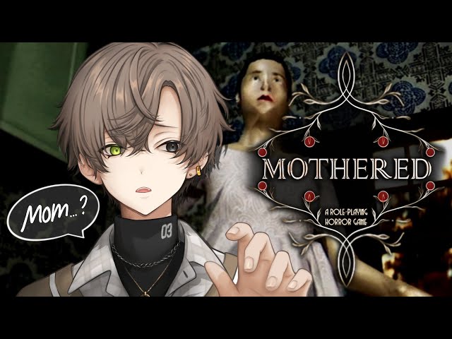 MOM...? YOU LOOK DIFFERENT... 【 MOTHERED: A ROLEPLAYING HORROR GAME 】 【NIJISANJI EN | Alban Knox】