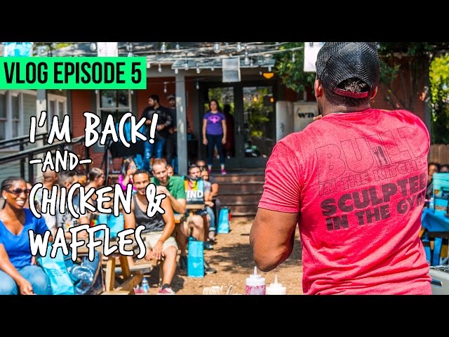 I'M BAAAACK! And a "Chicken & Waffles" Meet-up: Vlog Ep 5