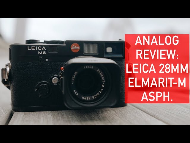 Analog Review: Leica 28mm Elmarit-M ASPH. (+ Zone Focusing and the 28mm Focal Length)