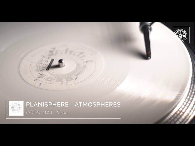 Planisphere - Atmospheres (Original Mix)