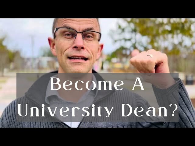 Becoming A University Dean: The Ultimate Guide!