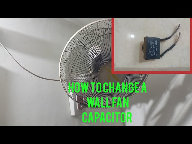 How to wall fan capacitor change