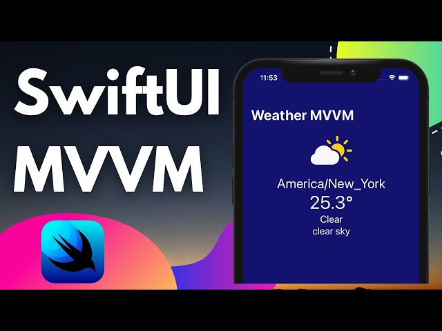 SwiftUI MVVM Pattern (Model View ViewModel) - Xcode 12, 2022, Weather App, iOS Development