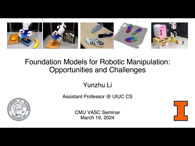 [CMU VASC Seminar] Foundation Models for Robotic Manipulation: Opportunities and Challenges