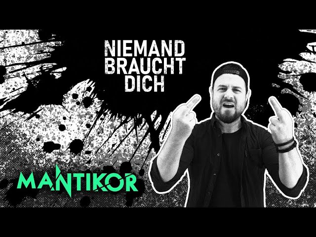MANTIKOR - Niemand braucht dich (Offizielles Video)