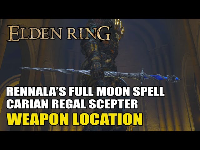 Elden Ring - Carian Regal Scepter Staff & Rennala's Full Moon Spell Location