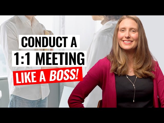 How to Conduct One on One Meetings Like a Boss!