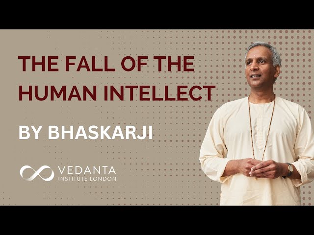 The Fall Of The Human Intellect By Bhaskarji