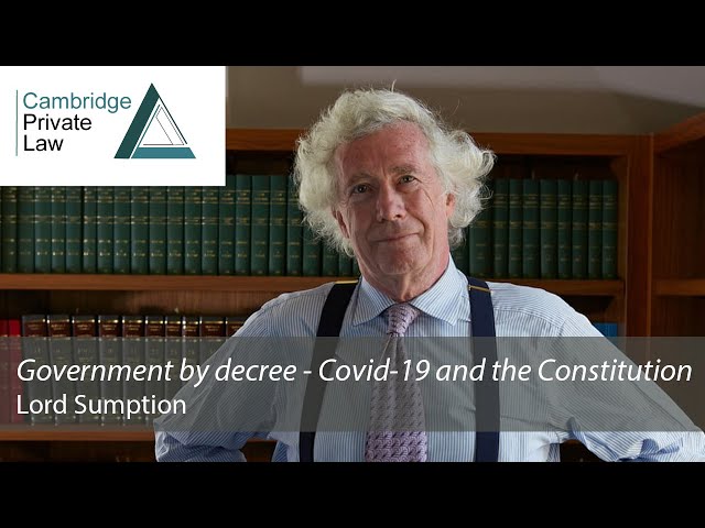 'Government by decree - Covid-19 and the Constitution': Lord Sumption