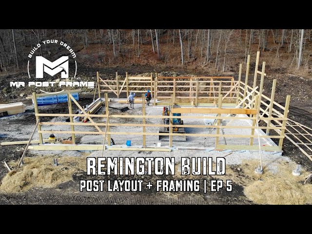 Building a Post Frame Home | Post Layout + Framing | Remington | Ep 5