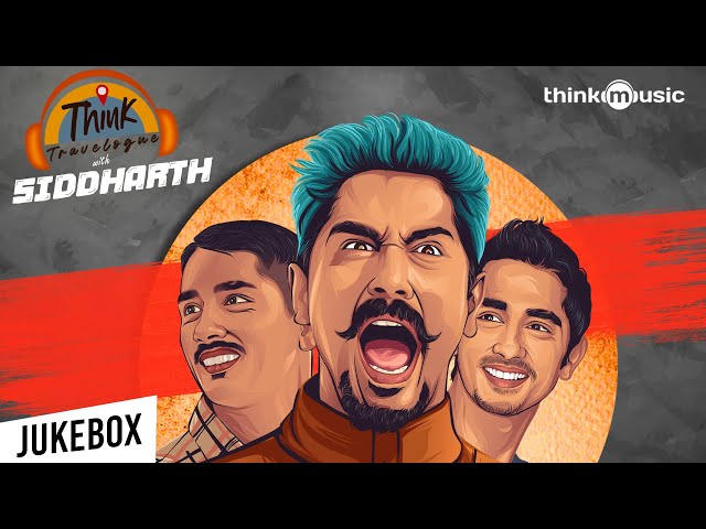 Think Travelogue with Siddharth | Tamil Songs | Audio Jukebox 🎶