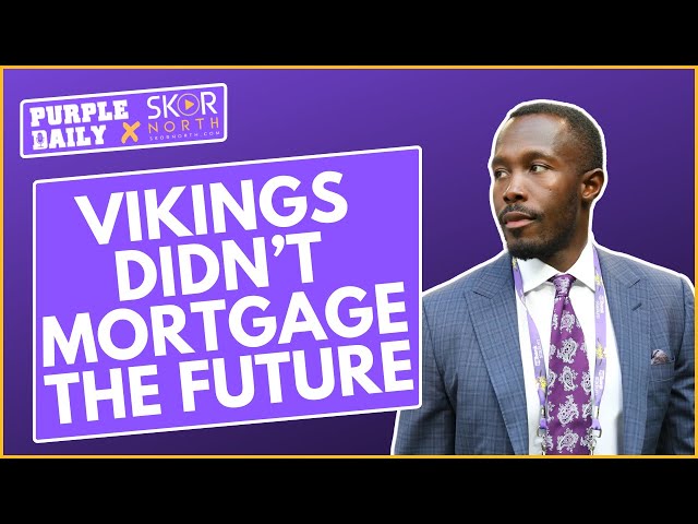 Minnesota Vikings ‘mortgaged’ their future at the NFL Draft?!