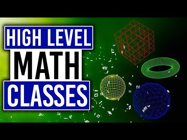 A Look at Some Higher Level Math Classes | Getting a Math Minor