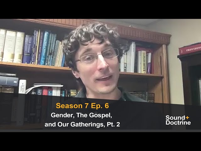 Gender, The Gospel, and Our Gatherings [Part 2]
