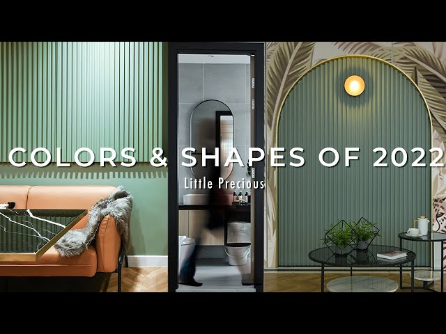 Colors & Shapes of 2022 | A Cozy Palette | Multisensory Design | Little Precious | Interior Design