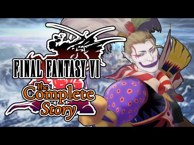 The Complete Story of Final Fantasy VI