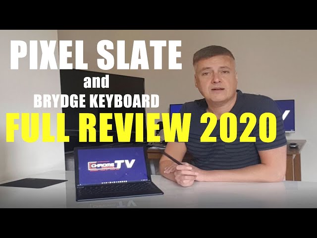 Pixel Slate and Brydge Keyboard Review - The best Chrome OS tablet available in 2020