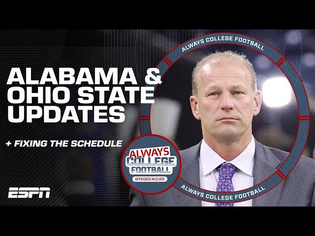 Alabama, Ohio State & more spring updates + fixing the CFB schedule 🏈 | Always College Football