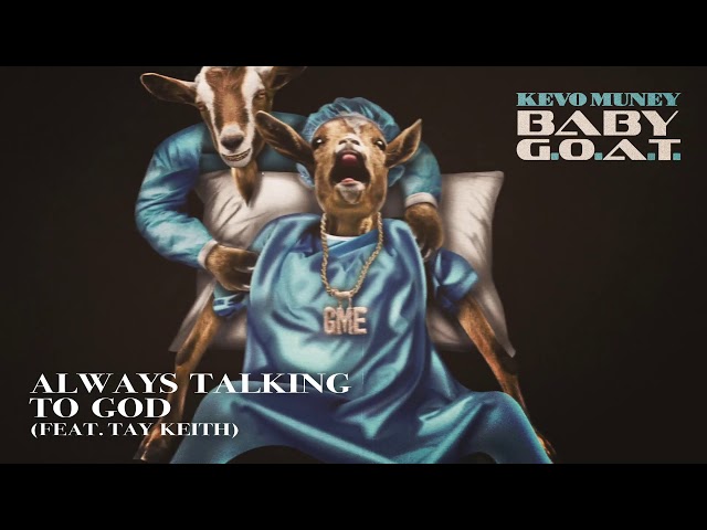 Kevo Muney - Always Talking To God [Official Audio]