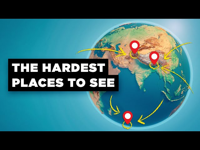 What's the Most Difficult Place to Get to In the World?