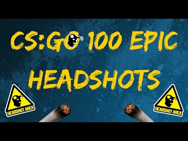 CS:GO | 100 Epic Headshots