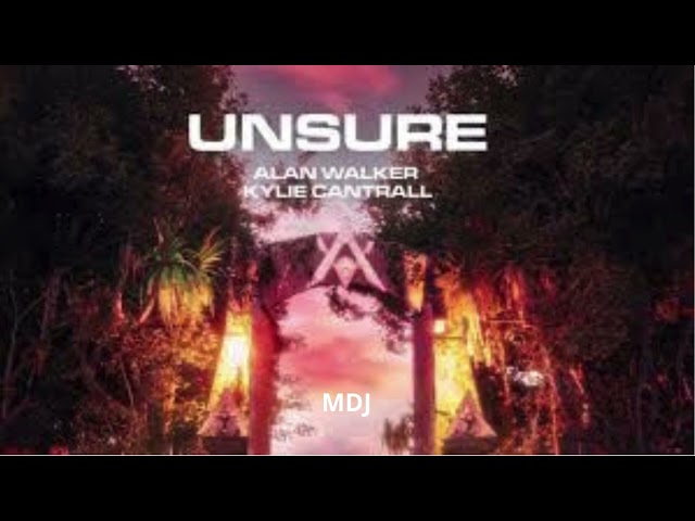 Alan Walker & Kylie Cantrall - Unsure (MDJ remix)