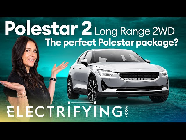 Polestar 2 Long Range Single Motor 2021 review – is this the perfect Polestar? / Electrifying